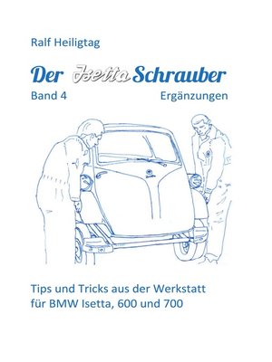 cover image of Der Isettaschrauber, Band 4--Ergänzungen